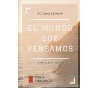 El Mundo Que Pensamos (conversaciones)