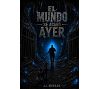 EL MUNDO SE ACABÓ AYER