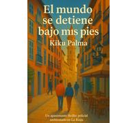 El mundo se detiene bajo mis pies: Un thriller policial basado en una gran estafa, un inocente y una fuga rocambolesca.