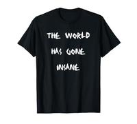El Mundo se ha Vuelto Loco Camiseta