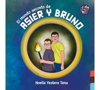 EL MUNDO SECRETO DE ASIER Y BRUNO | Noelia Yestera Tena