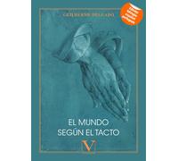 EL MUNDO SEGUN EL TACTO | Guilherme Delgado