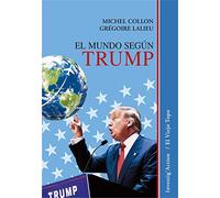El mundo según Trump: 1 (Invesig'Action)