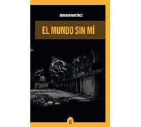 El mundo sin mí
