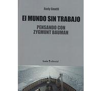 El mundo sin trabajo: Pensando con Zygmunt Bauman (Fuera de colección)