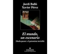 el mundo un escenario. shakespeare el guionista invisible