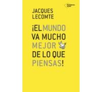 ¡el Mundo Va Mucho Mejor De Lo Que Piensas! (ebook)