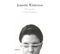 El mundo y otros lugares | Jeanette Winterson