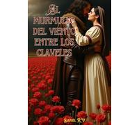 El murmullo del viento entre los claveles