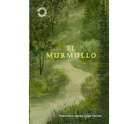 EL MURMULLO (HISTORIAS A LA LUZ DE LAS ESTRELLAS)