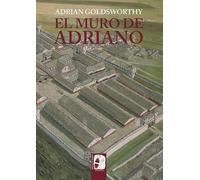 El muro de Adriano. Confín del Imperio (Ilustrados)
