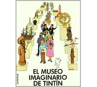 EL MUSEO IMAGINARIO DE TINTIN (LAS AVENTURAS DE TINTIN)