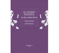 El museo portátil: Diez ciudades del arte: 1 (Imperativa)