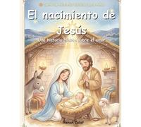 El Nacimiento de Jesús: Una historia bíblica para niños sobre el nacimiento de Cristo: lectura fácil para niños