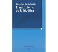 El nacimiento de la bioética (Razón y Sociedad)