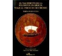 El Nacimiento De La Filosofia En Grecia: Viaje Al Inicio De Occid Ente