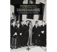 El Nacimiento De Un Gobierno A Través De Sus Protagonistas. El Gobierno Provisional Vasco (1936-1937)