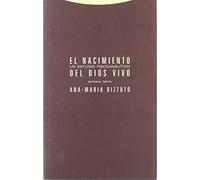 El Nacimiento Del Dios Vivo. Un Estudio Psicoanalítico (ESTR. Y PROCESOS - PSICOLOGIA COGNITIVA)