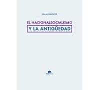 El Nacionalsocialismo Y La Antigüedad (Lecturas de historia)