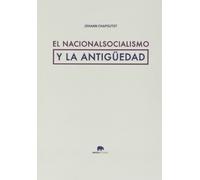 El Nacionalsocialismo Y La Antigüedad (Lecturas de historia)