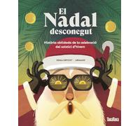 El Nadal desconegut: Història oblidada del solstici d’hivern (NO FICCIO)
