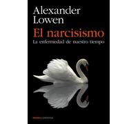 El narcisismo: La enfermedad de nuestro tiempo (Contextos)