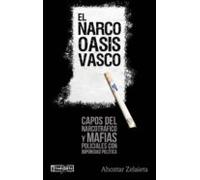El Narco Oasis Vasco