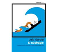 El naufragio: La deconstrucción del sueño independentista (ATALAYA)