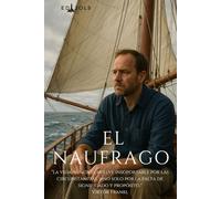 El Náufrago: Un hombre en busca de sentido: 1