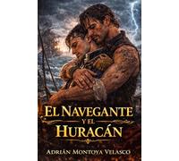 El navegante y el huracán: Un romance MM de piratas entre tormentas implacables y el rugido de la libertad (Corazones bajo bandera negra)
