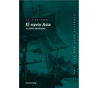 El navío Asia: El seno mexicano (Una saga marinera española)