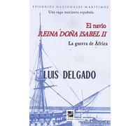 El navío reina. Doña Isabel II (NOVELA HISTORICA)