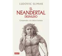 El Neandertal Desnudo