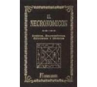 El Necronomicón: conjuros, encantamientos, exorcismos y fórmulas. (SIN COLECCION)