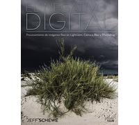 El negativo digital: Procesamiento de imágenes Raw en Lightroom, Camera Raw y Photoshop (PHOTOCLUB)