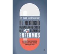 El Negocio De Hacernos Creer Que Estamos Enfermos