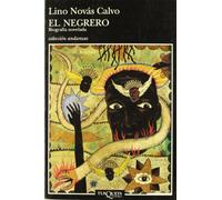 El negrero: Vida novelada de Pedro Blanco Fernández de Trava: 390 (Andanzas)