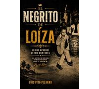 El negrito De Loiza: Lo que Aprendi De mis mentores