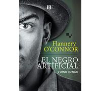 El negro artificial y otros Escritos: 17 (LITERARIA)