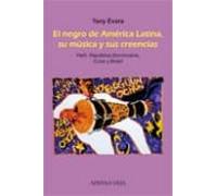 El Negro De America Latina Su Musica Y Sus Creencias: Haiti Rep Ublica