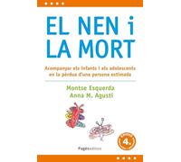 El nen i la mort (4a edició revisada i ampliada): Acompanyar els infants i els adolescents en la pèrdua d'una persona estimada: 21 (L'Expert)