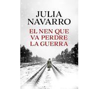 El nen que va perdre la guerra (Julia Navarro)