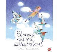 El Nen Que Va Sortir Volant (Àlbum il·lustrat)