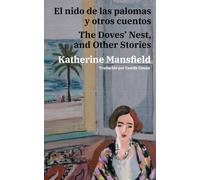El nido de las palomas y otros cuentos - The Doves’ Nest, and Other Stories: Texto paralelo bilingüe - Bilingual edition: Inglés - Español / English - Spanish: 74 (Ediciones Bilingües)