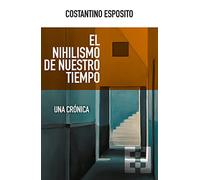 El nihilismo de nuestro tiempo: Una crónica: 88 (NUEVO ENSAYO)