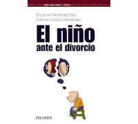 El niño ante el divorcio (Guías para padres y madres)