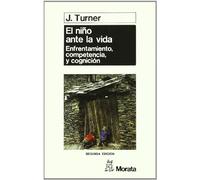 El niño ante la vida: Enfrentamiento, competencia y cognición (SIN COLECCION)