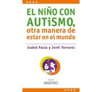 El Niño Con Autismo Otra Manera De Estar En El Mundo