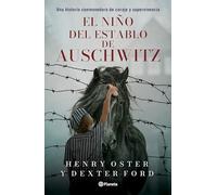 El Niño del Establo de Auschwitz: Una Historia Conmovedora de Coraje Y Supervivencia (Memorias) / The Stable Boy of Auschwitz (Memoires)