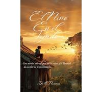 EL NIÑO EN EL TEJADO: Una novela sobre el peso de las raíces y la libertad de escribir tu propia historia